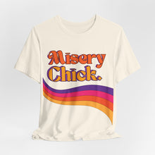 Load image into Gallery viewer, Misery Chick Tshirt
