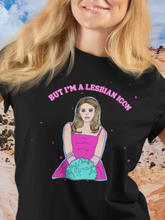 Load image into Gallery viewer, "But I'm a Lesbian Icon" Unisex Tee