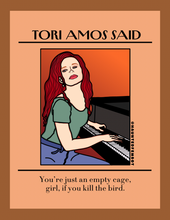 Load image into Gallery viewer, Tori Amos "You're just an empty cage, girl, if you kill the bird." Postcard
