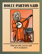 Load image into Gallery viewer, Dolly Parton " Find out who you are and do it on purpose" Postcard
