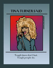 Load image into Gallery viewer, Tina Turner "Tough times don't last. Tough people do." Postcard