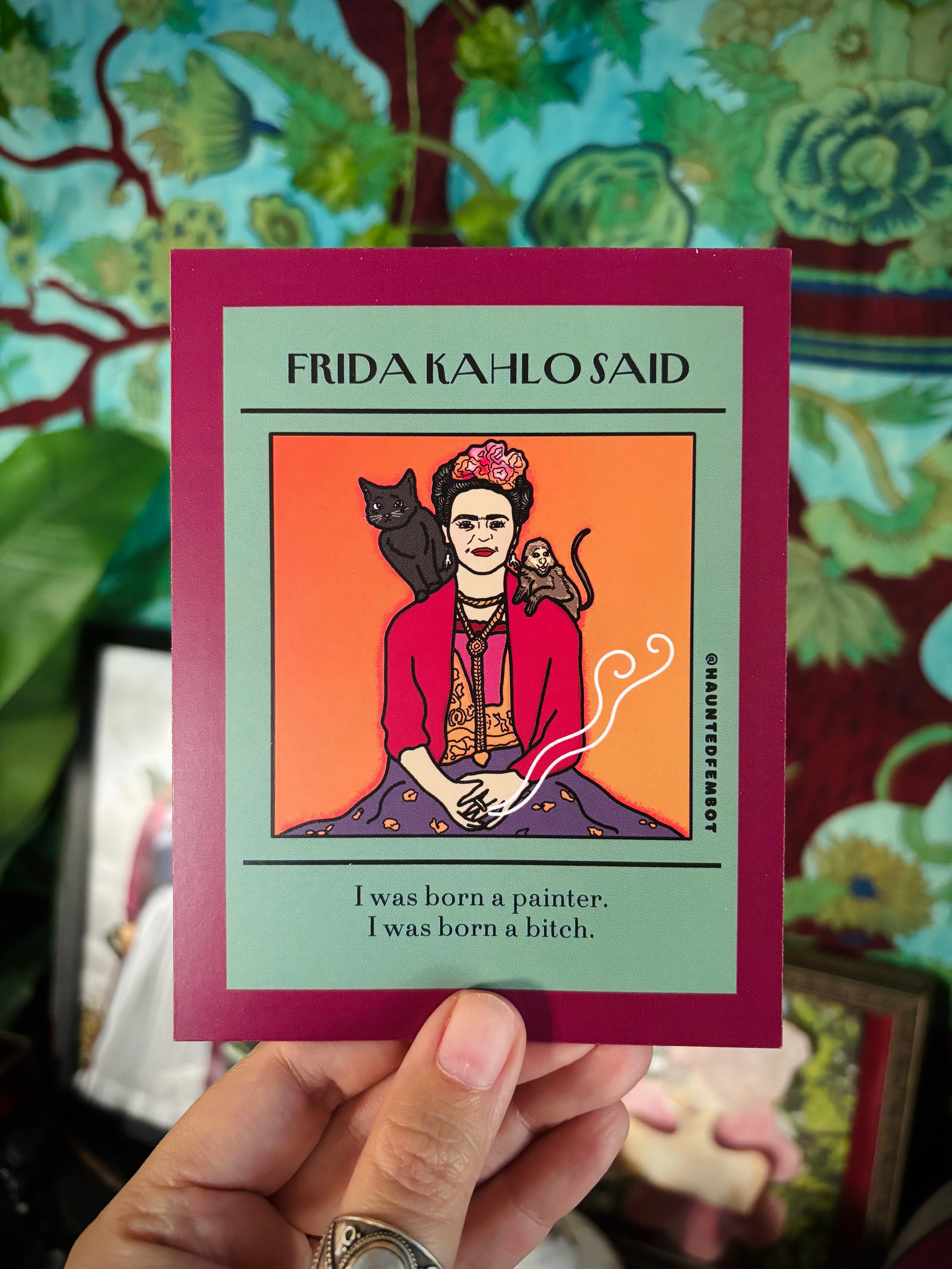 Frida Kahlo "I was born a painter. I was born a bitch." Postcard