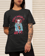 Load image into Gallery viewer, Don't Dream It. Be It. Unisex Graphic Tee