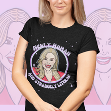 Load image into Gallery viewer, "Newly Human and Strangely Literal" Anya Super Soft Unisex Tshirt