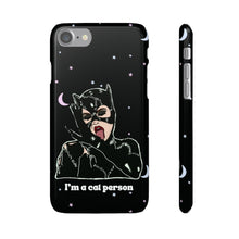 Load image into Gallery viewer, "I'm a Cat Person" Phone Snap Case