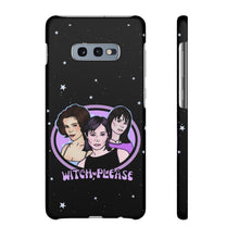 Load image into Gallery viewer, "Witch, Please" Phone Snap Case