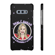 Load image into Gallery viewer, "Newly Human and Strangely Literal" Phone Snap Case