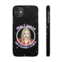 Load image into Gallery viewer, "Newly Human and Strangely Literal" Phone Snap Case
