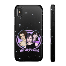 Load image into Gallery viewer, "Witch, Please" Phone Snap Case