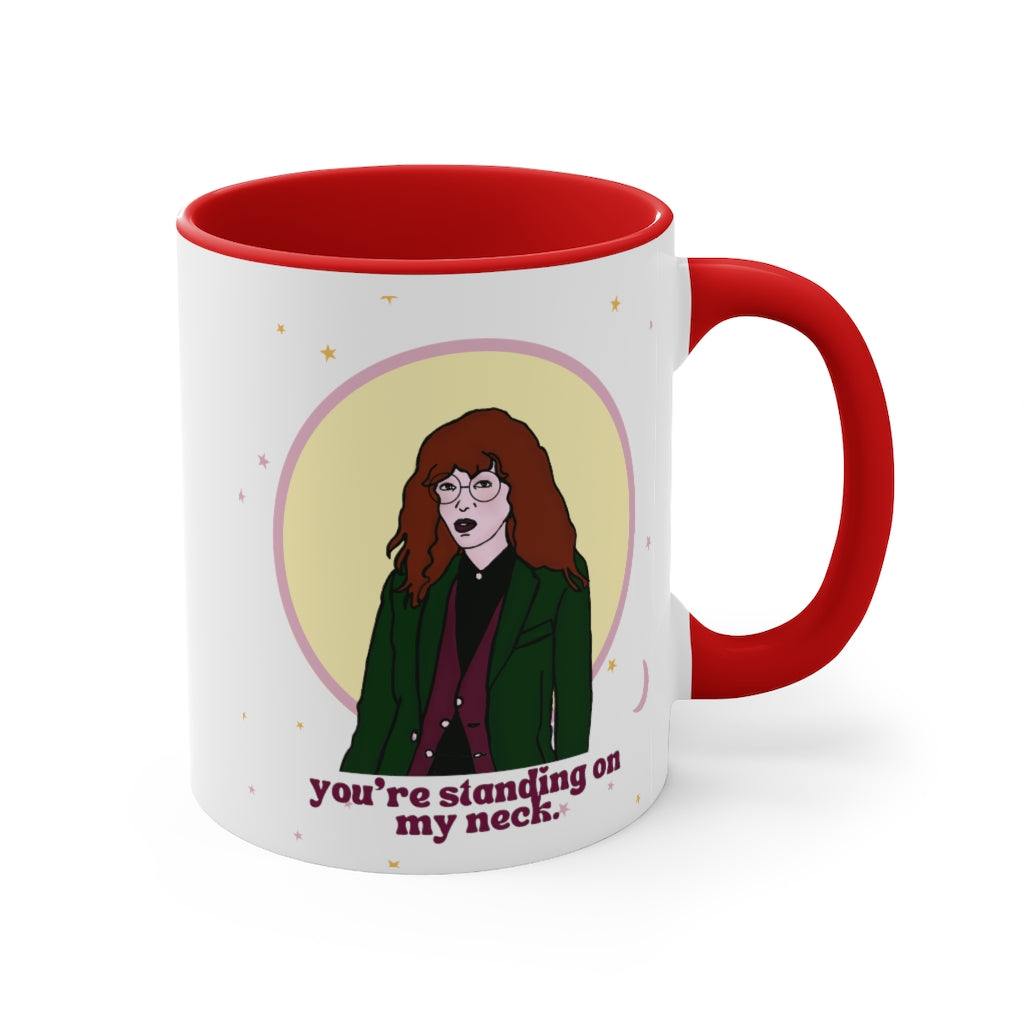 Daria "You're Standing on My Neck" 11oz Coffee Mug