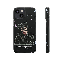 Load image into Gallery viewer, "I'm a Cat Person" Phone Snap Case