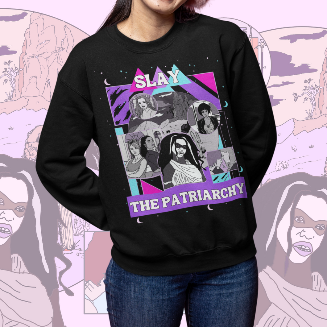 Slay the Patriarchy Sweatshirt