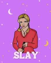 Load image into Gallery viewer, &quot;Slay&quot; Poster/ Archival Print
