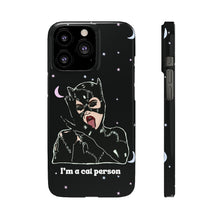 Load image into Gallery viewer, "I'm a Cat Person" Phone Snap Case