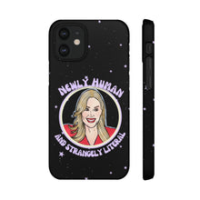 Load image into Gallery viewer, "Newly Human and Strangely Literal" Phone Snap Case
