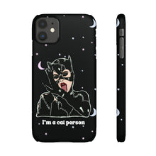 Load image into Gallery viewer, "I'm a Cat Person" Phone Snap Case