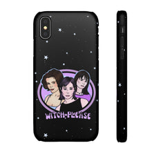 Load image into Gallery viewer, "Witch, Please" Phone Snap Case