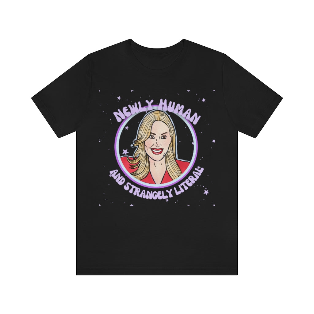 "Newly Human and Strangely Literal" Anya Super Soft Unisex Tshirt