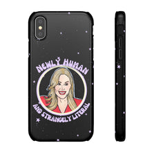 Load image into Gallery viewer, "Newly Human and Strangely Literal" Phone Snap Case