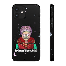 Load image into Gallery viewer, Mars Attacks "Bringin' Sexy Ack!" Phone Snap Case
