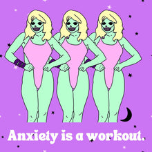 Load image into Gallery viewer, Anxiety is a Workout Super Soft T-Shirt