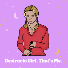 Load image into Gallery viewer, “Destructo Girl” Buffy Super Soft T-shirt