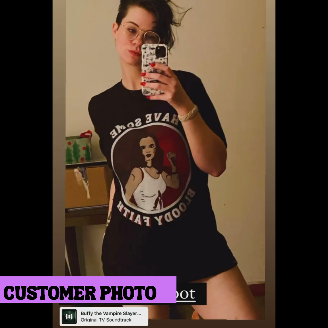 “Have Some Bloody Faith” Buffy Super Soft T-Shirt