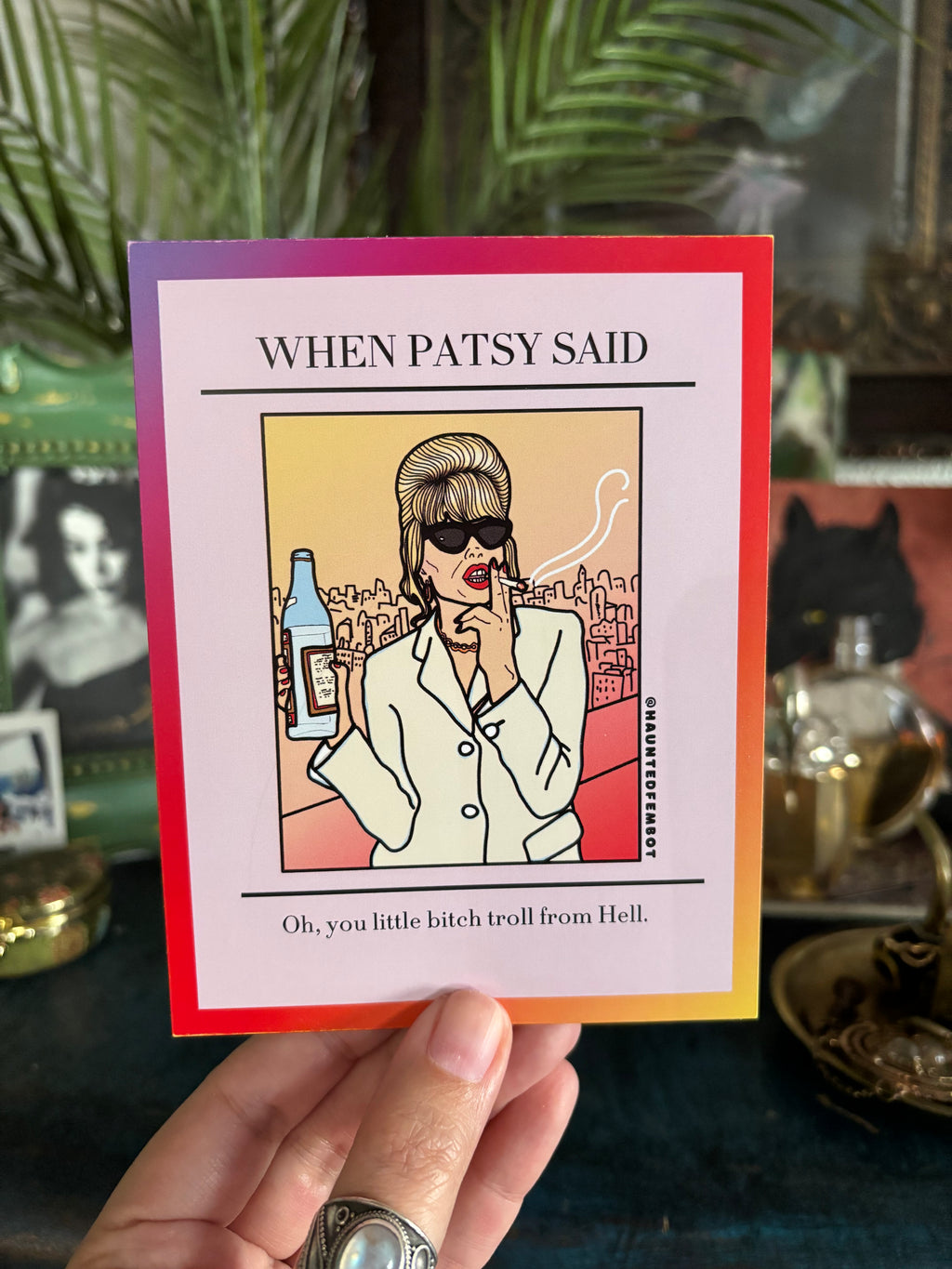 Patsy "Oh, you little bitch troll from Hell." Ab Fab Postcard