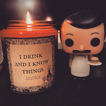 Load image into Gallery viewer, Game of Thrones Tyrion “I Drink and I Know Things” Customizable 8oz Soy Candle
