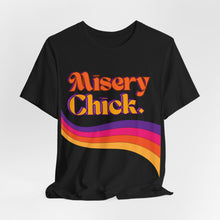 Load image into Gallery viewer, Misery Chick Tshirt (Black)
