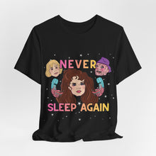 Load image into Gallery viewer, Never Sleep Again Unisex Graphic Tee
