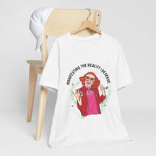 Load image into Gallery viewer, Gladys "Manifesting the Reality I Deserve"  Unisex Graphic Tee
