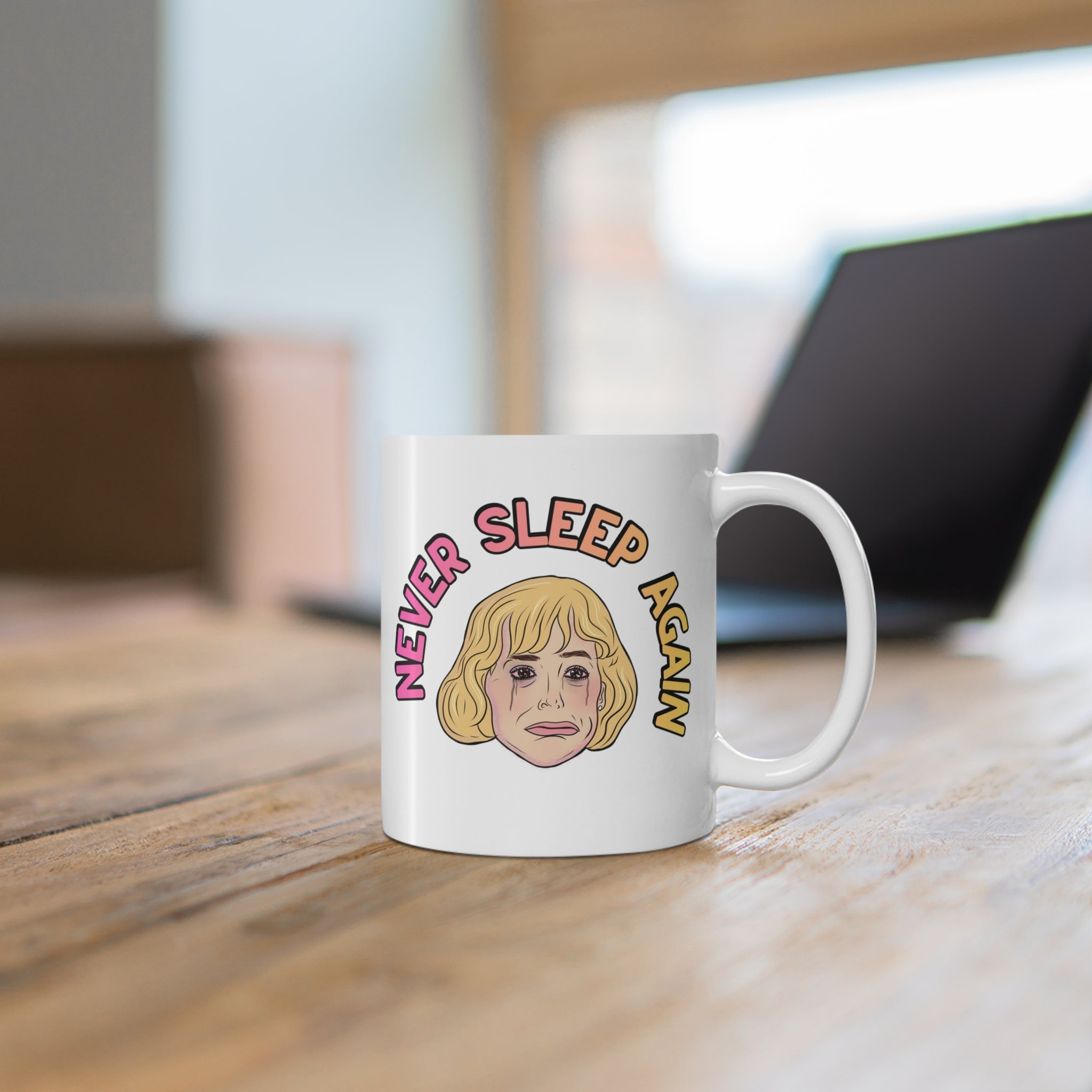 Never Sleep Again Tina Coffee Mug