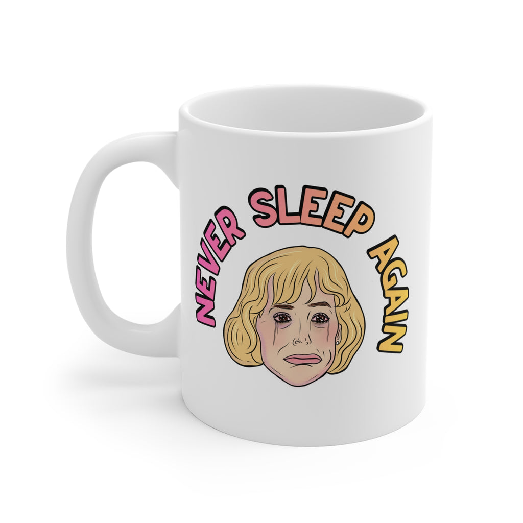 Never Sleep Again Tina Coffee Mug