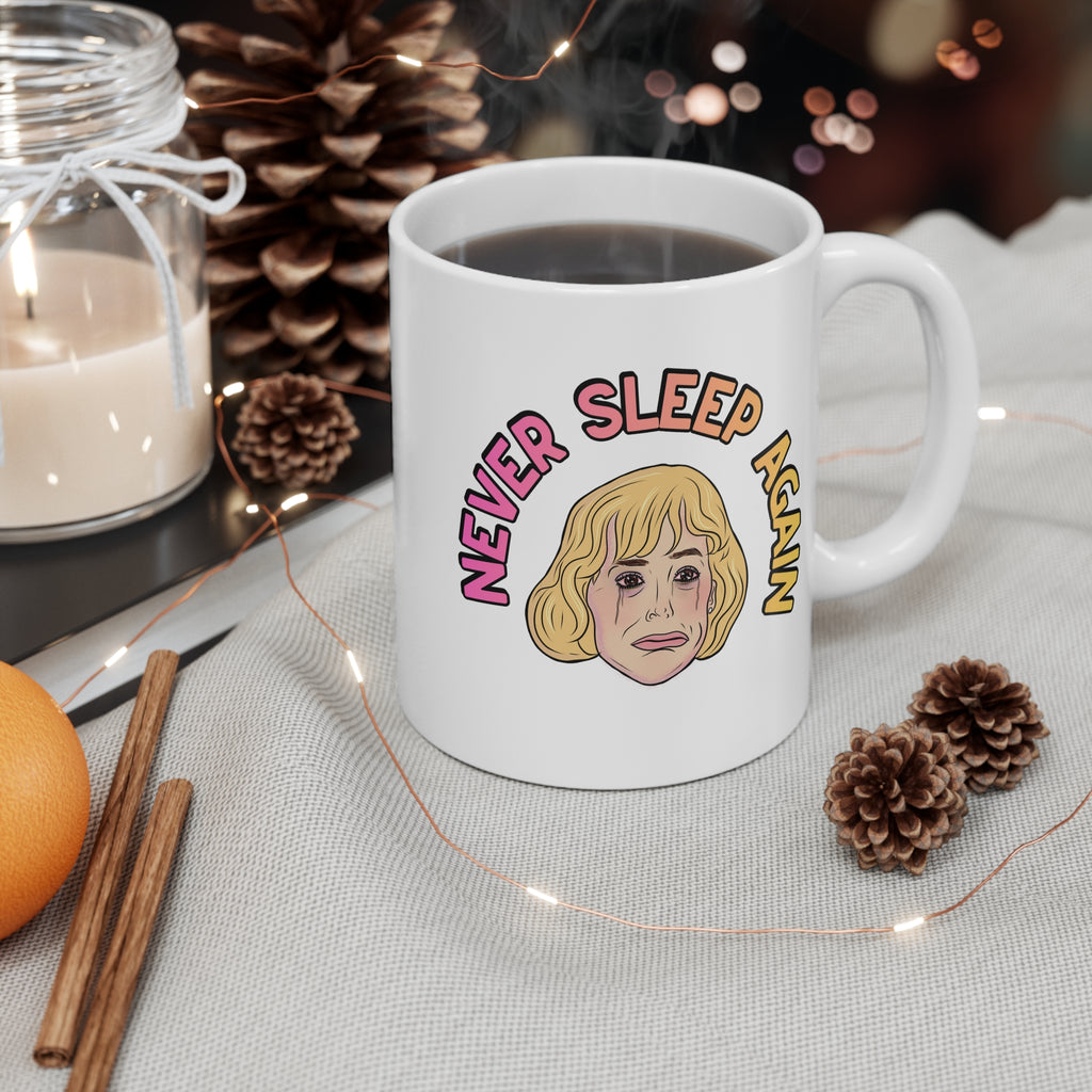 Never Sleep Again Tina Coffee Mug