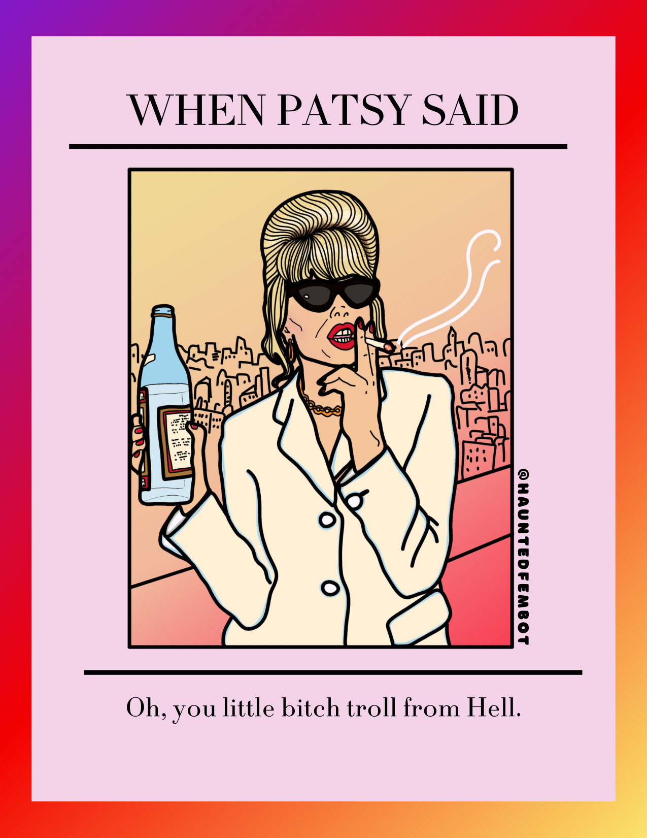 Patsy "Oh, you little bitch troll from Hell." Ab Fab Postcard