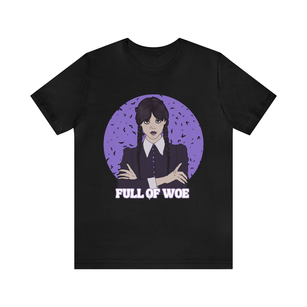 Wednesday "Full of Woe"  Unisex Tee