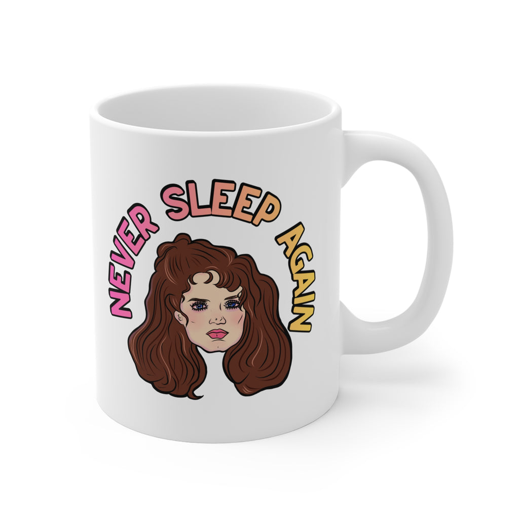 Never Sleep Again Nancy Coffee Mug
