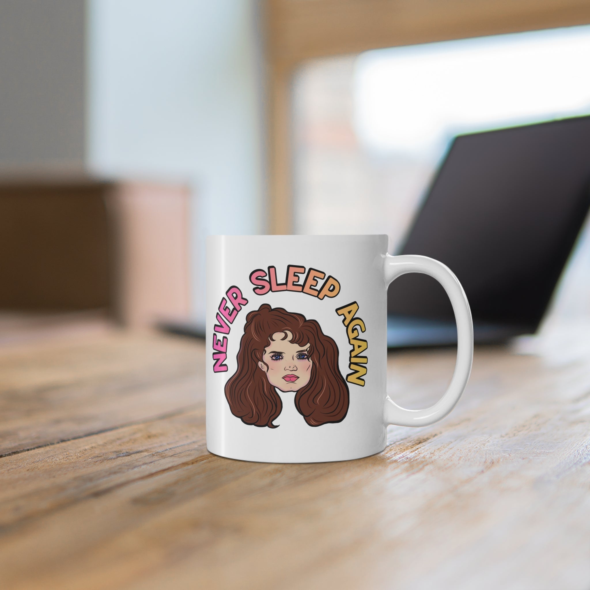 Never Sleep Again Nancy Coffee Mug