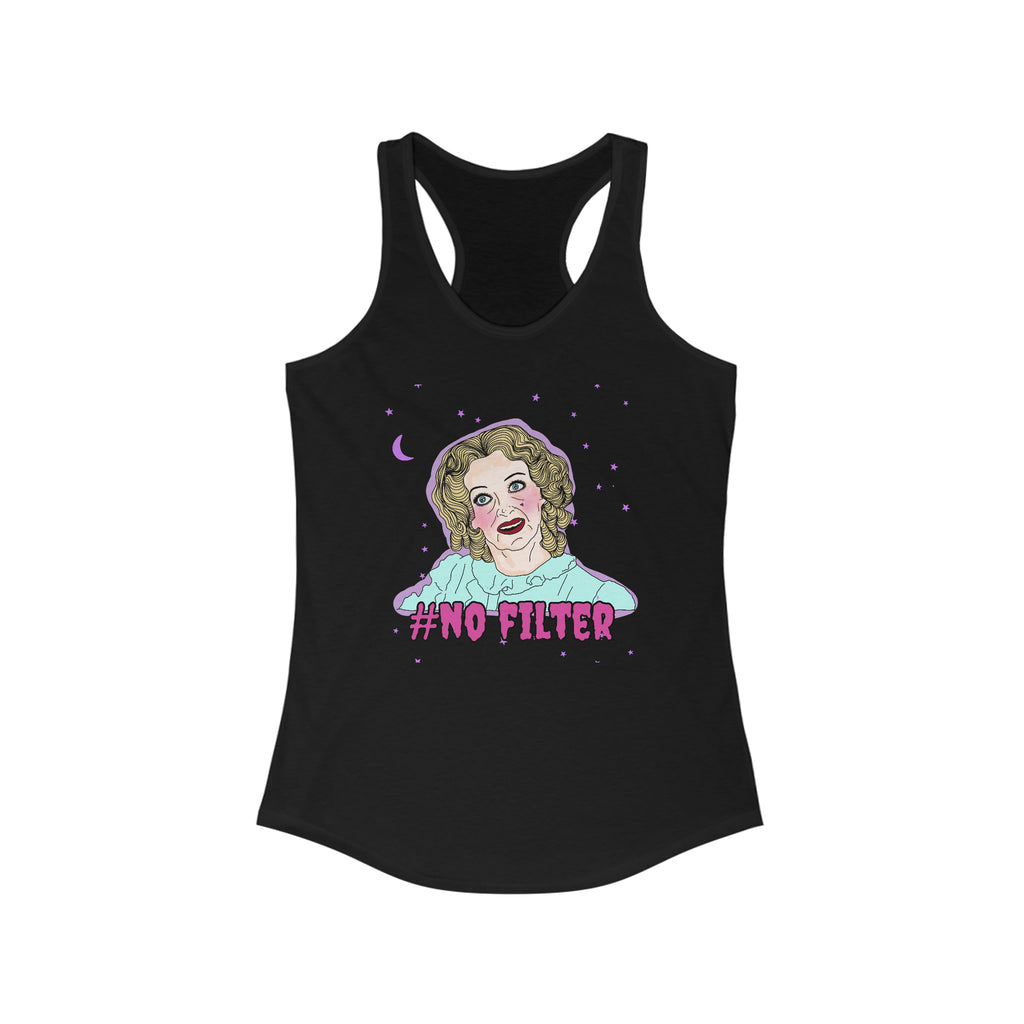 "No Filter" Whatever Happened to Baby Jane Racerback Tank
