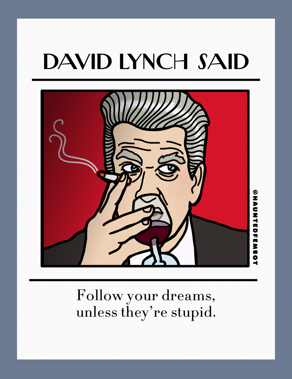 David Lynch “follow your dreams unless they’re stupid” Postcard