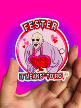 Load image into Gallery viewer, Fester. It means “to rot” Water Bottle Sticker
