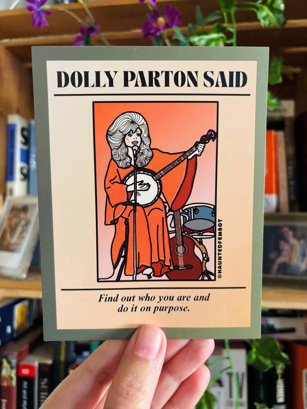 Dolly Parton " Find out who you are and do it on purpose" Postcard