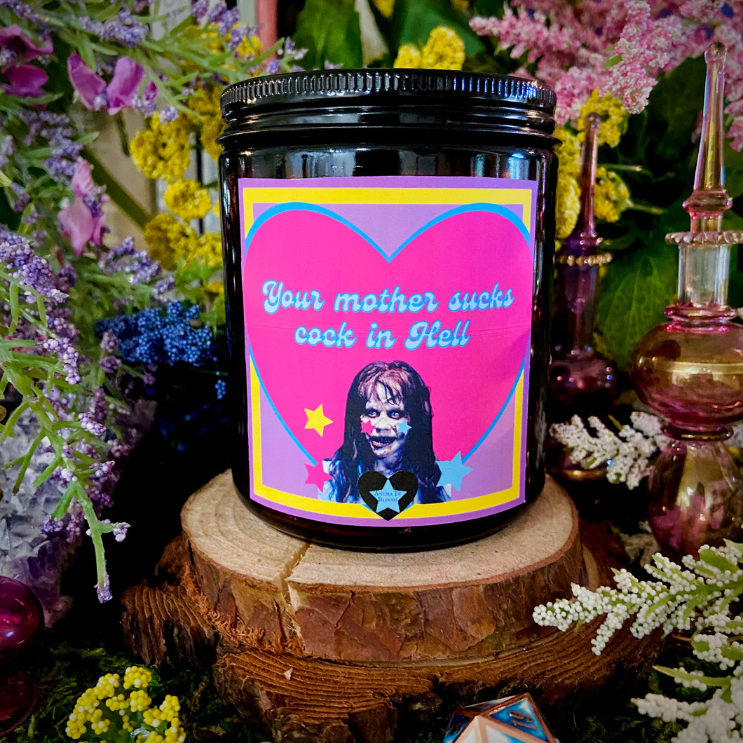 Exorcist “Your Mother Sucks Cock in Hell” Customizable 8oz Soy Candle