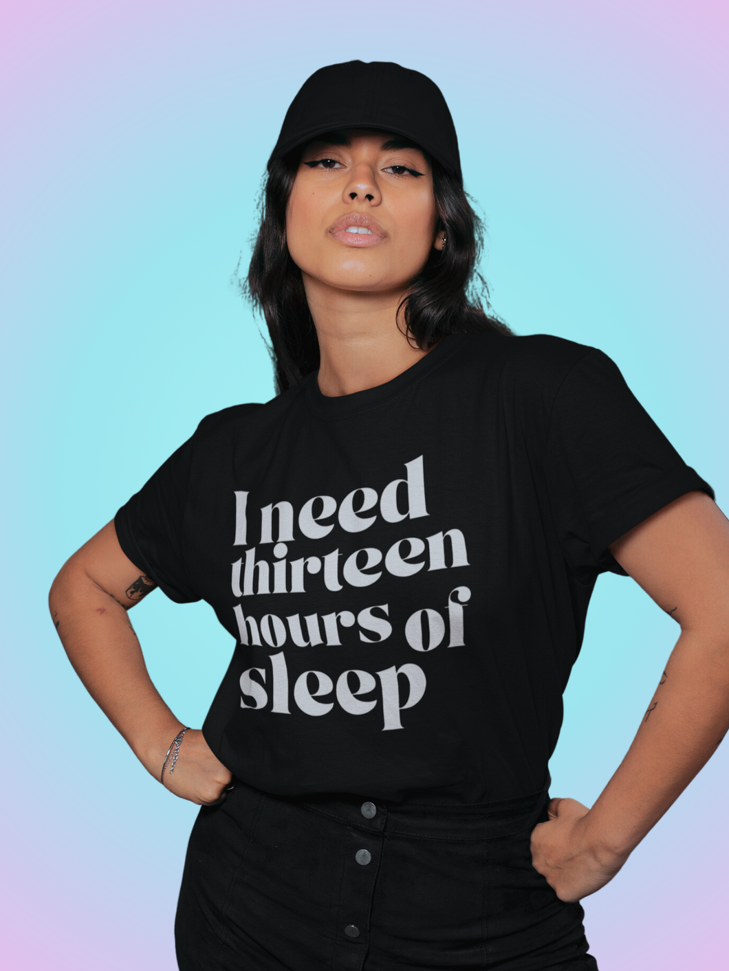 I Need Thirteen Hours of Sleep Tshirt