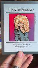 Load and play video in Gallery viewer, Tina Turner "Tough times don't last. Tough people do."  Postcard

