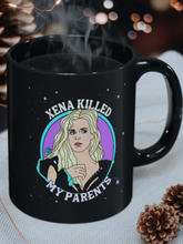 Load image into Gallery viewer, Callisto &quot;Xena Killed My Parents&quot; 11oz Black Mug

