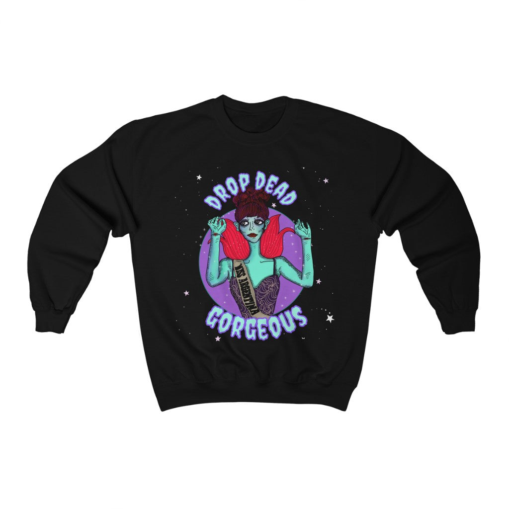 Drop Dead Gorgeous Comfy Sweatshirt