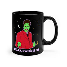 Load image into Gallery viewer, Lorne &quot;Relax, Sweetie Pie&quot; Black Mug
