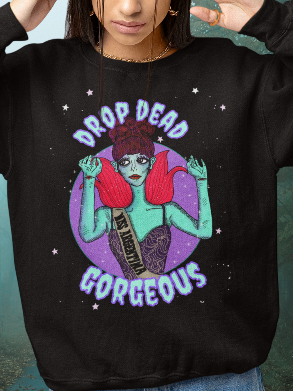 Drop Dead Gorgeous Comfy Sweatshirt